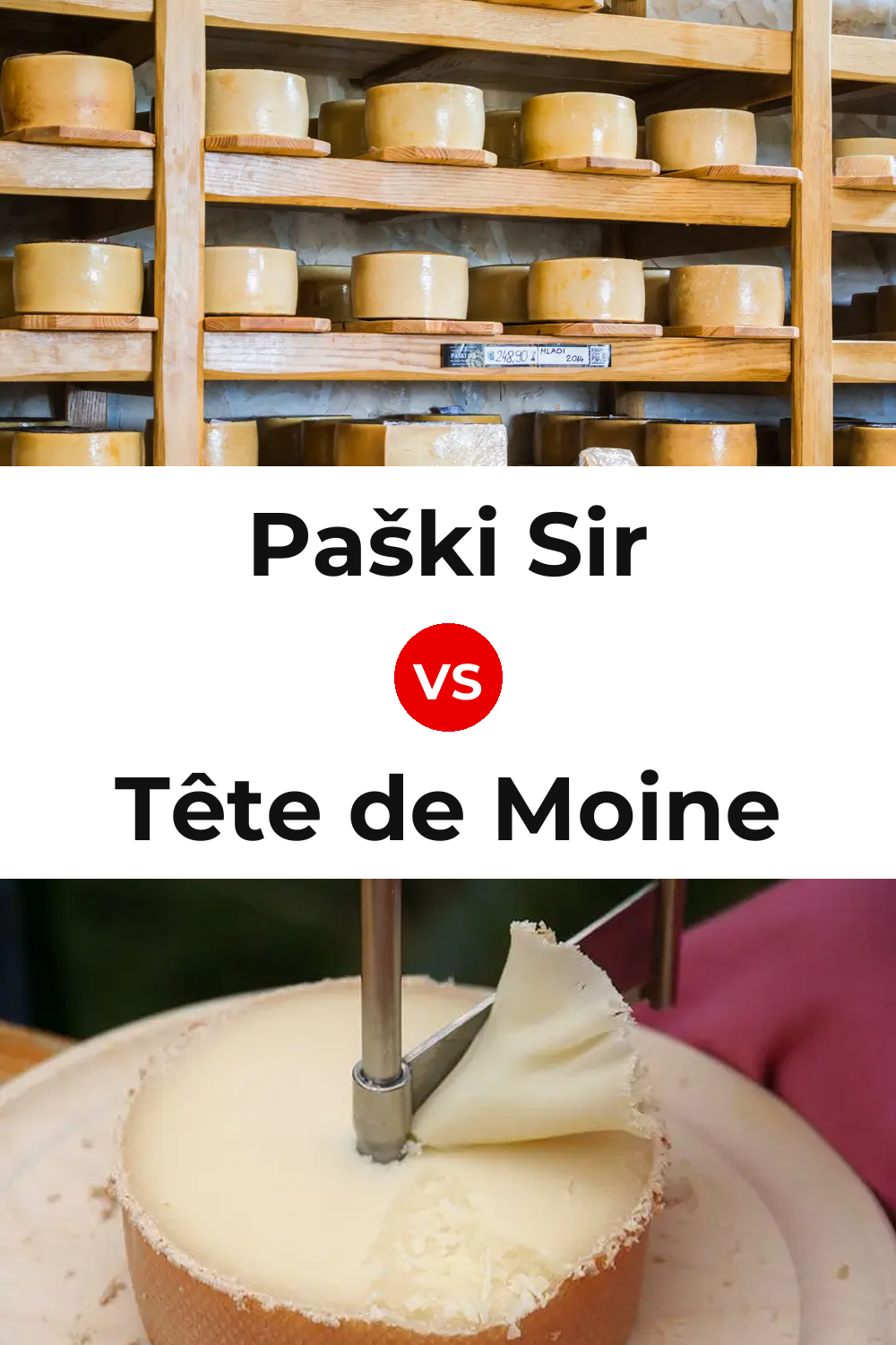 Paški Sir Cheese vs Tête de Moine Cheese Pinterest comparison