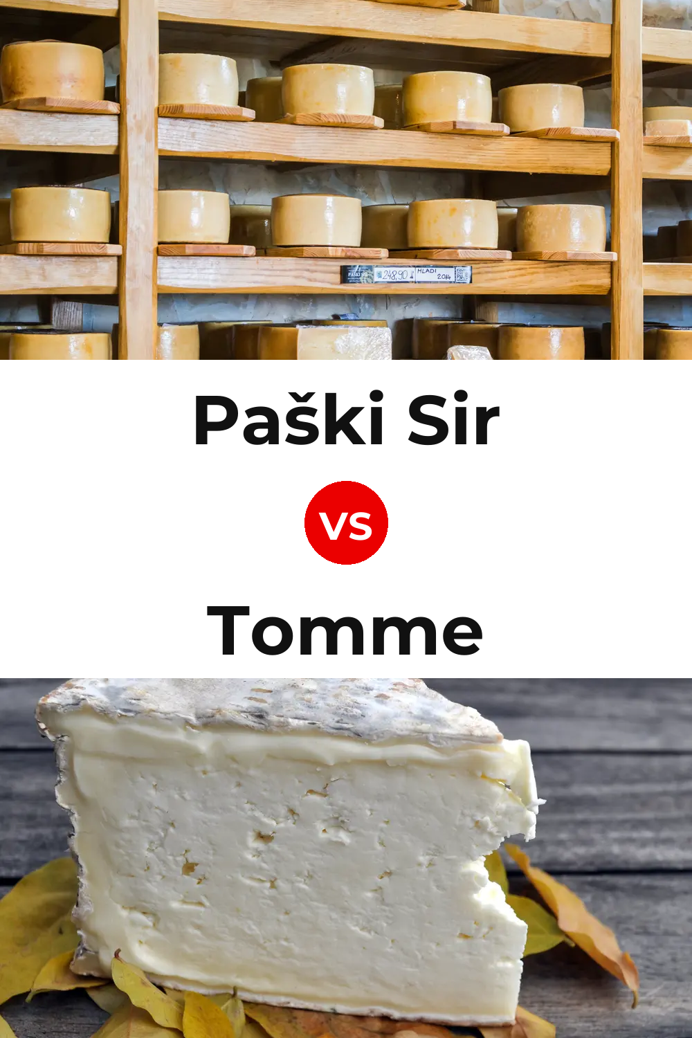 Paški Sir Cheese vs Tomme Cheese Pinterest comparison