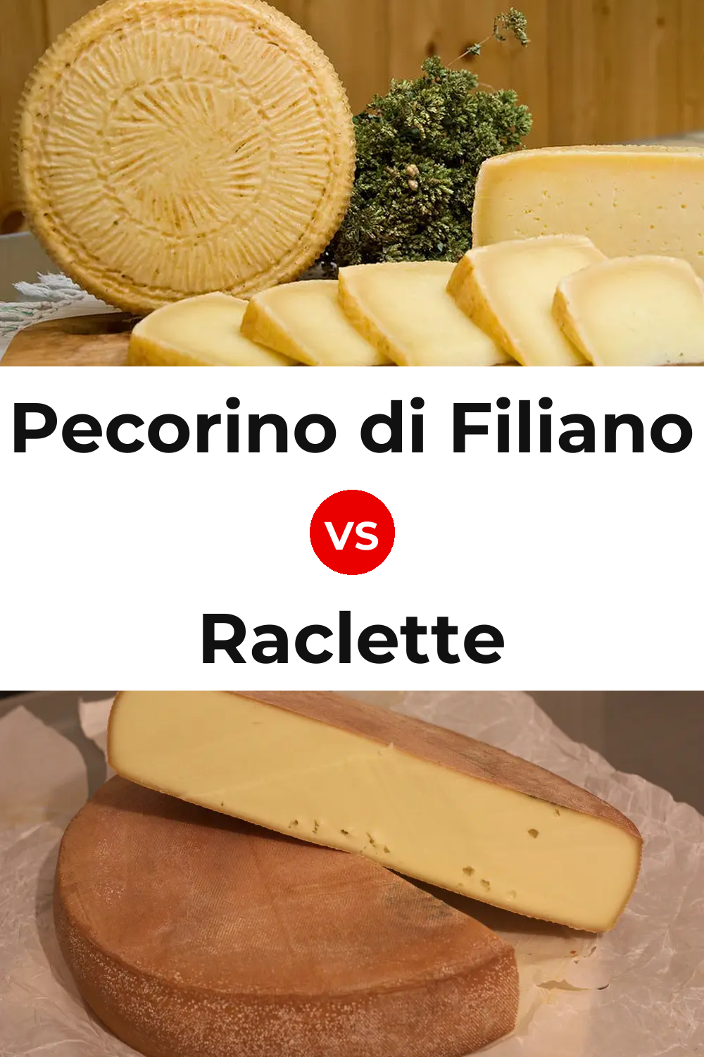 Pecorino di Filiano Cheese vs Raclette Cheese Pinterest comparison