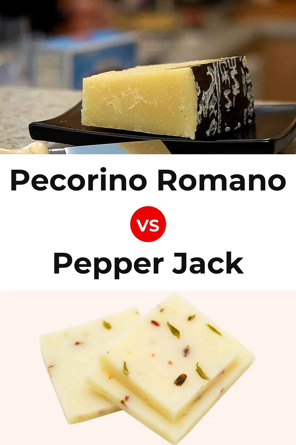 Pecorino Romano Cheese vs Pepper Jack Cheese Pinterest comparison