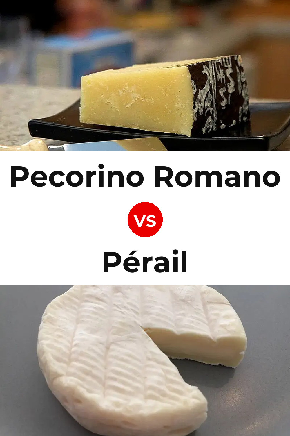 Pecorino Romano Cheese vs Pérail Cheese Pinterest comparison