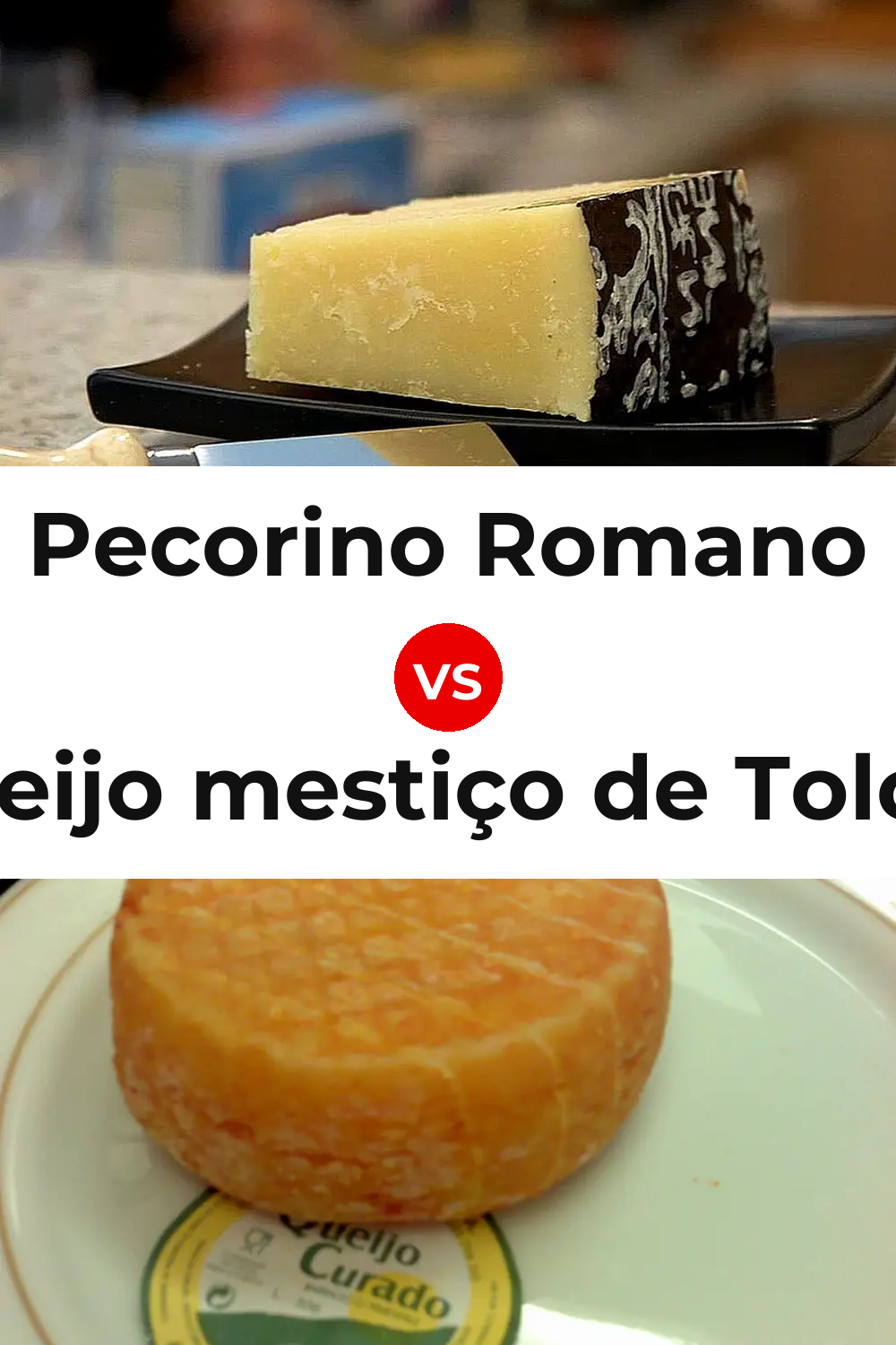 Pecorino Romano Cheese vs Queijo mestiço de Tolosa Pinterest comparison