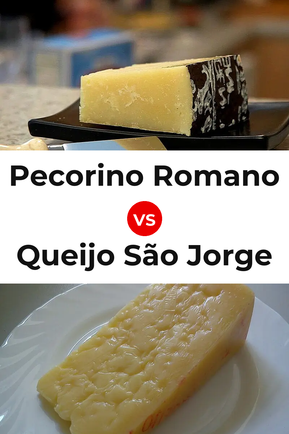 Pecorino Romano Cheese vs Queijo São Jorge Pinterest comparison