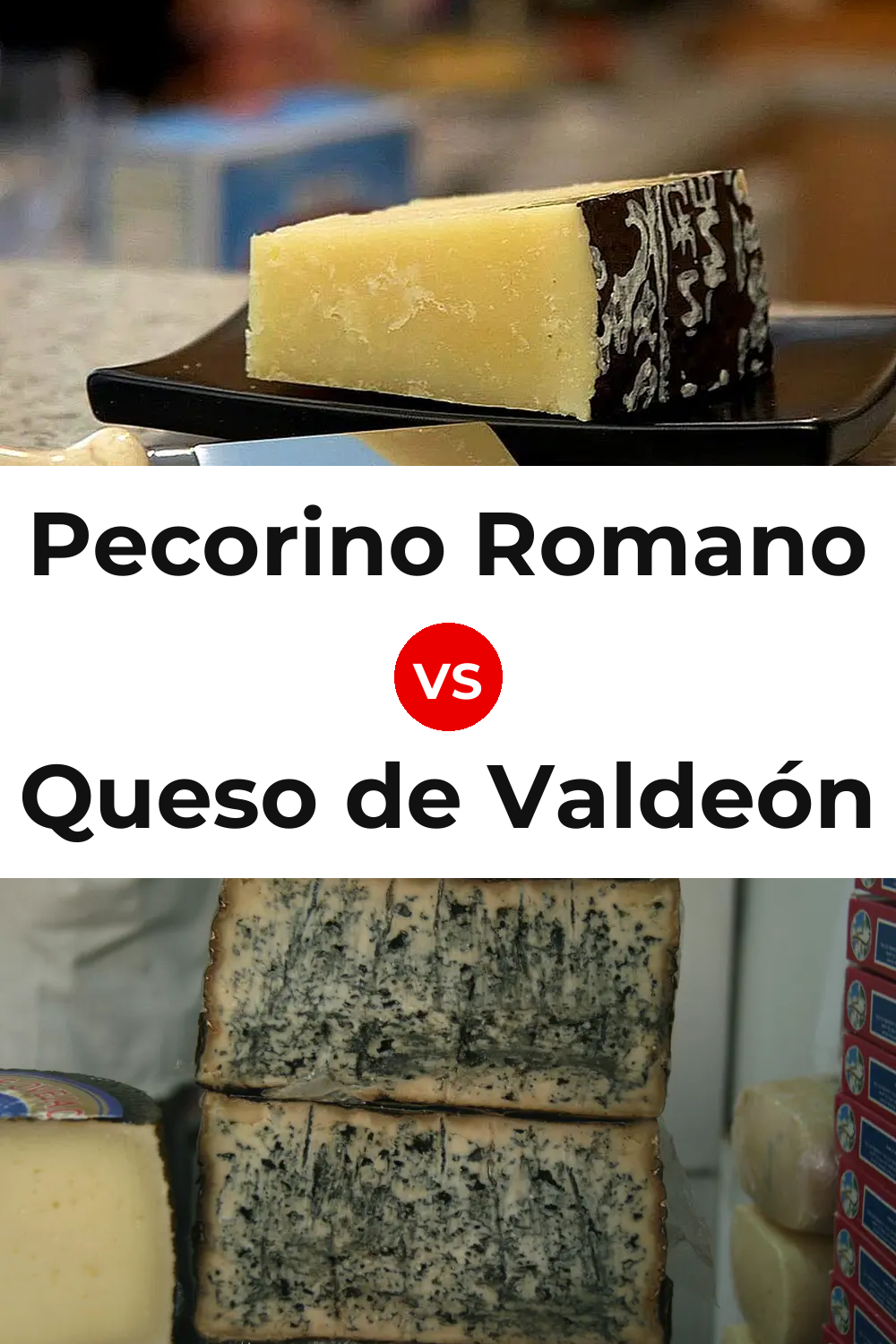 Pecorino Romano Cheese vs Queso de Valdeón Pinterest comparison