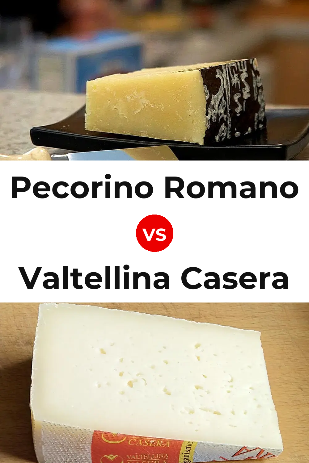 Pecorino Romano Cheese vs Valtellina Casera Cheese Pinterest comparison