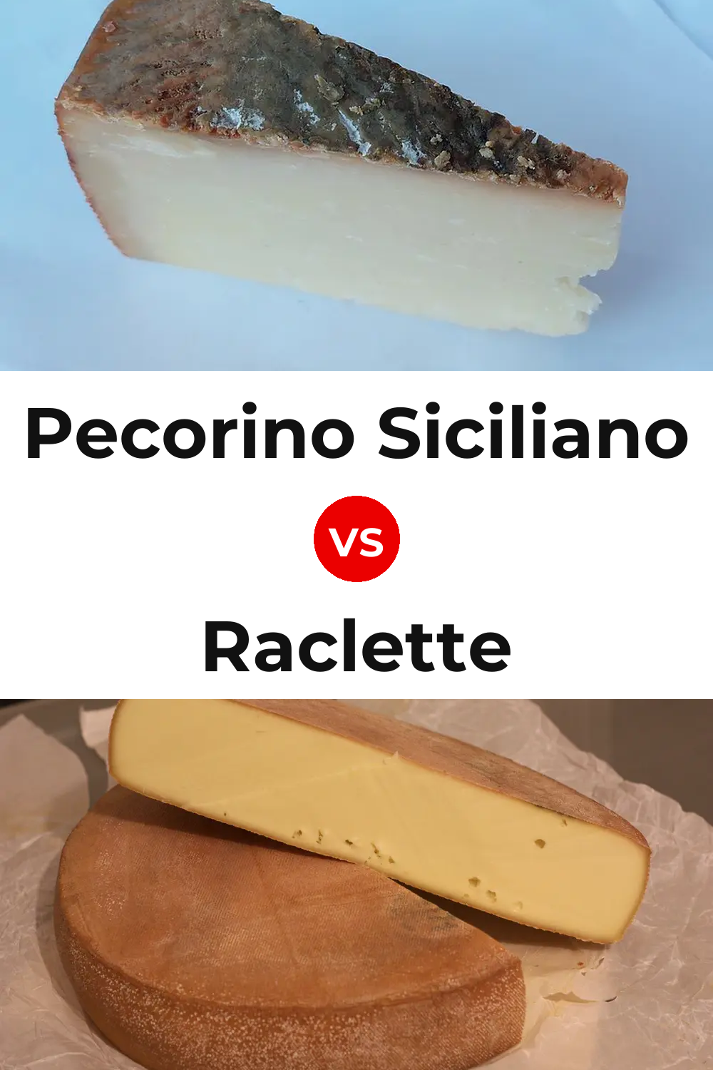 Pecorino Siciliano Cheese vs Raclette Cheese Pinterest comparison
