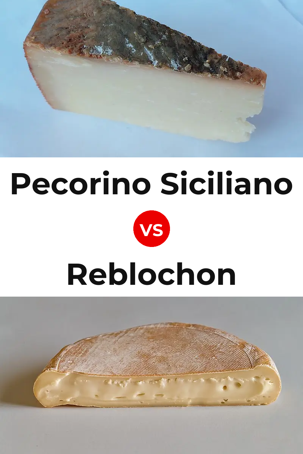 Pecorino Siciliano Cheese vs Reblochon Cheese Pinterest comparison