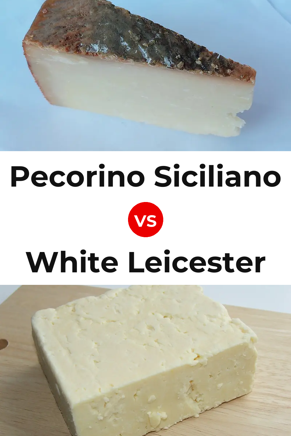 Pecorino Siciliano Cheese vs White Leicester Cheese Pinterest comparison