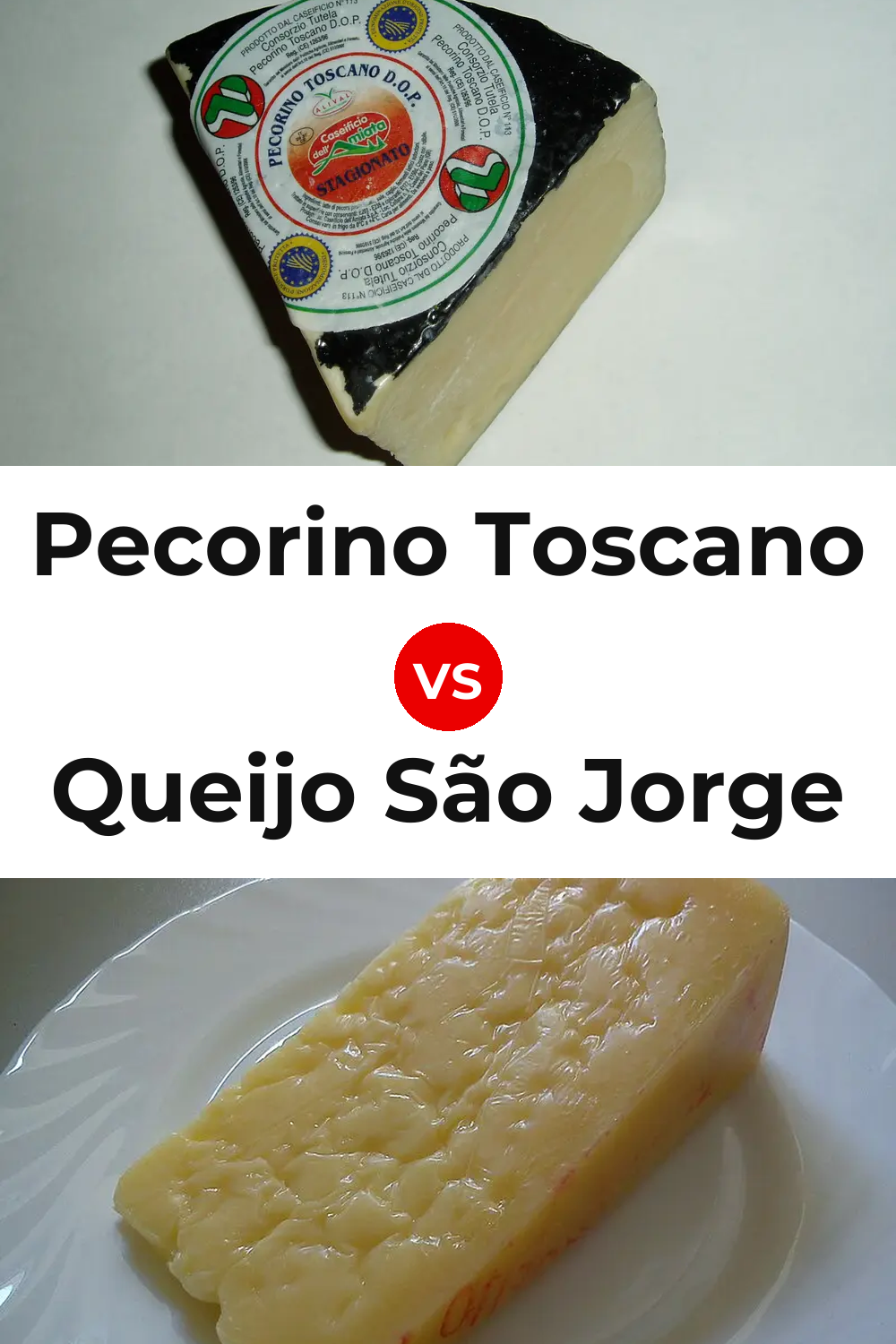 Pecorino Toscano Cheese vs Queijo São Jorge Pinterest comparison
