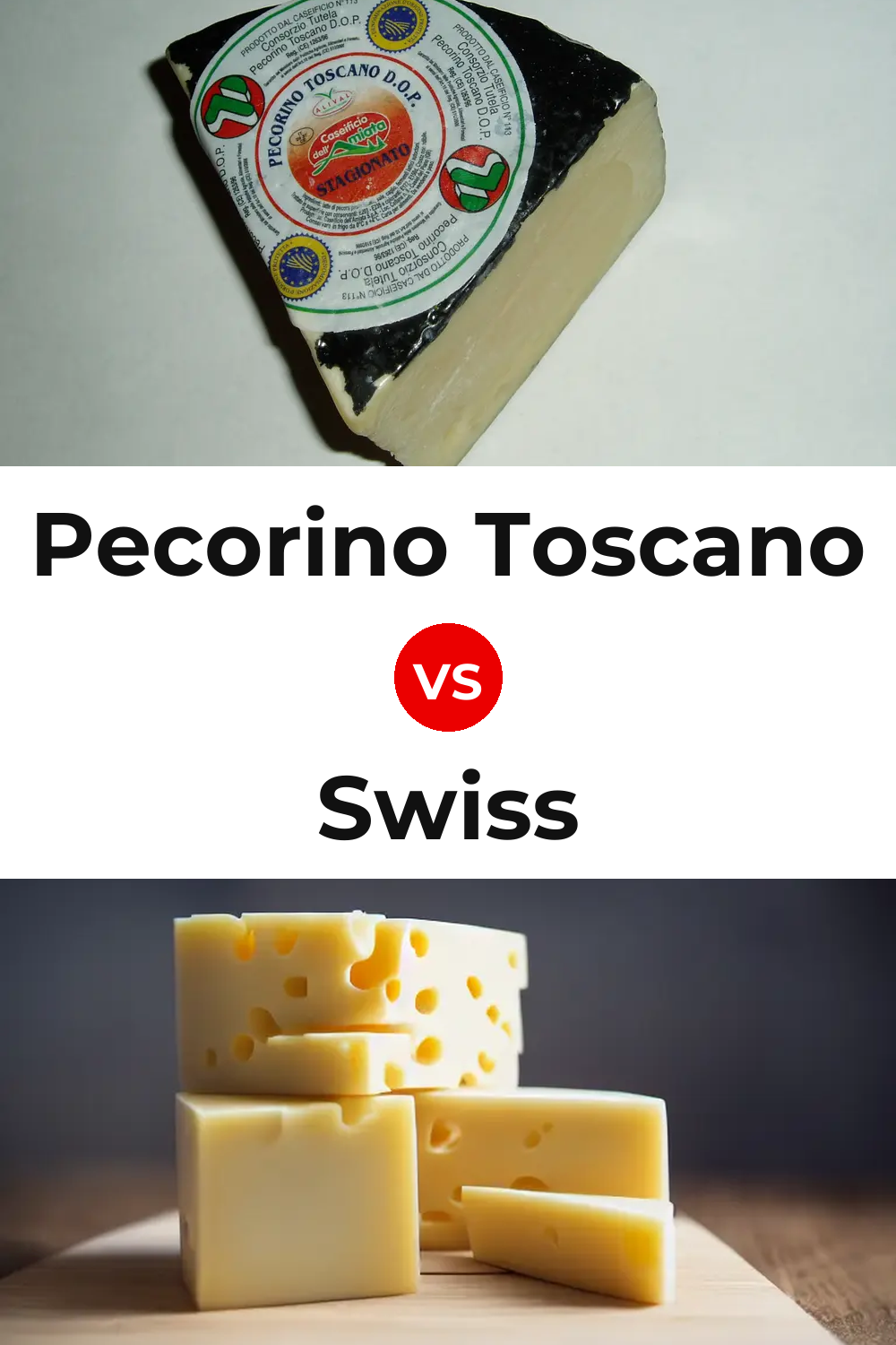 Pecorino Toscano Cheese vs Swiss Cheese Pinterest comparison