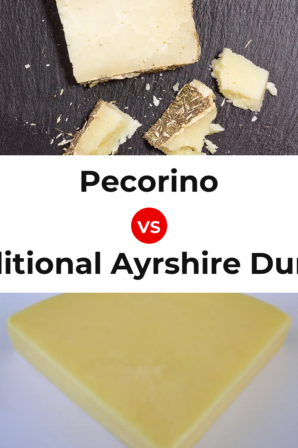 Pecorino Cheese vs Traditional Ayrshire Dunlop Cheese Pinterest comparison