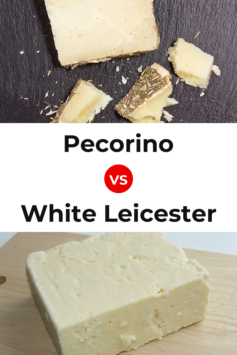 Pecorino Cheese vs White Leicester Cheese Pinterest comparison