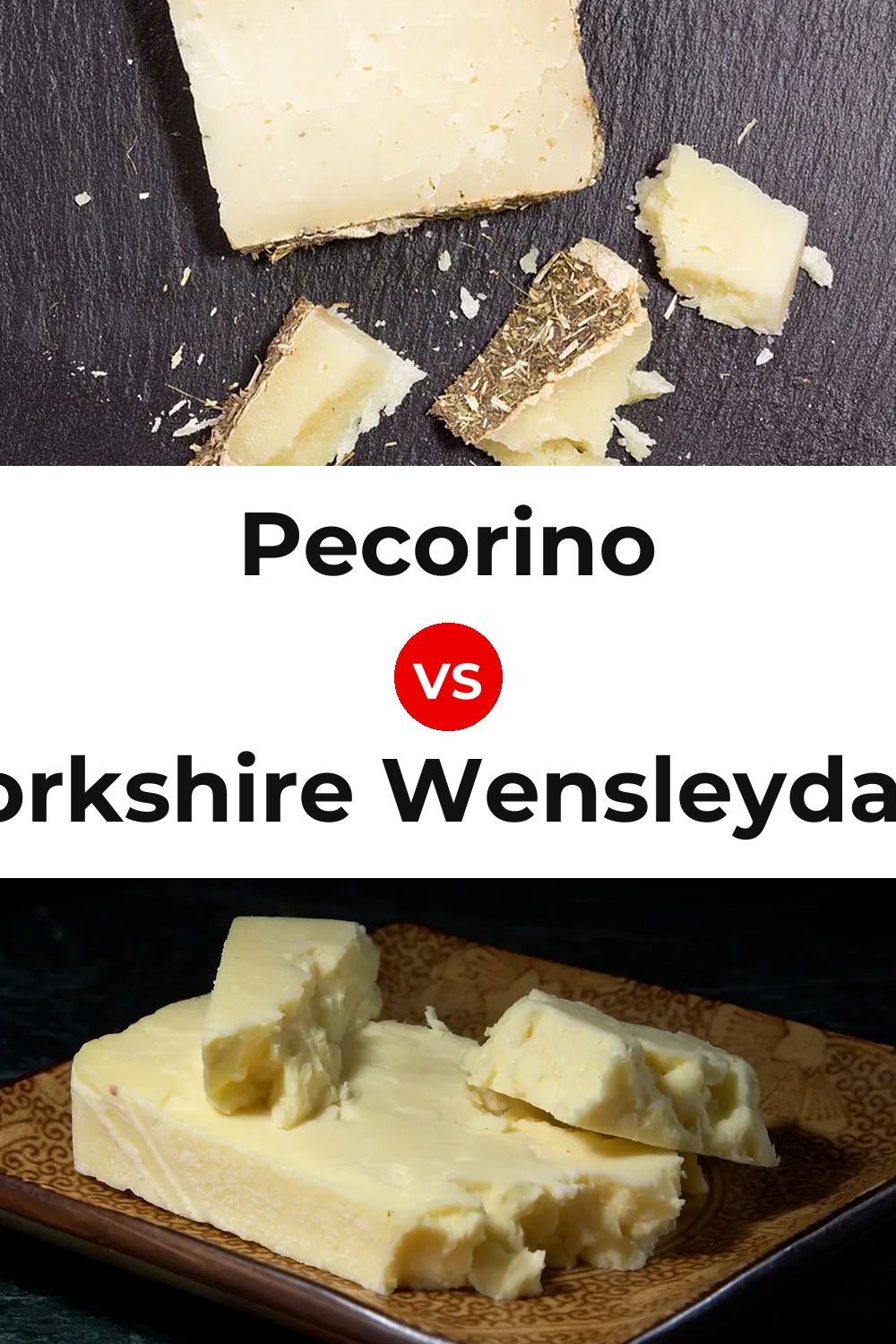 Pecorino Cheese vs Yorkshire Wensleydale Cheese Pinterest comparison