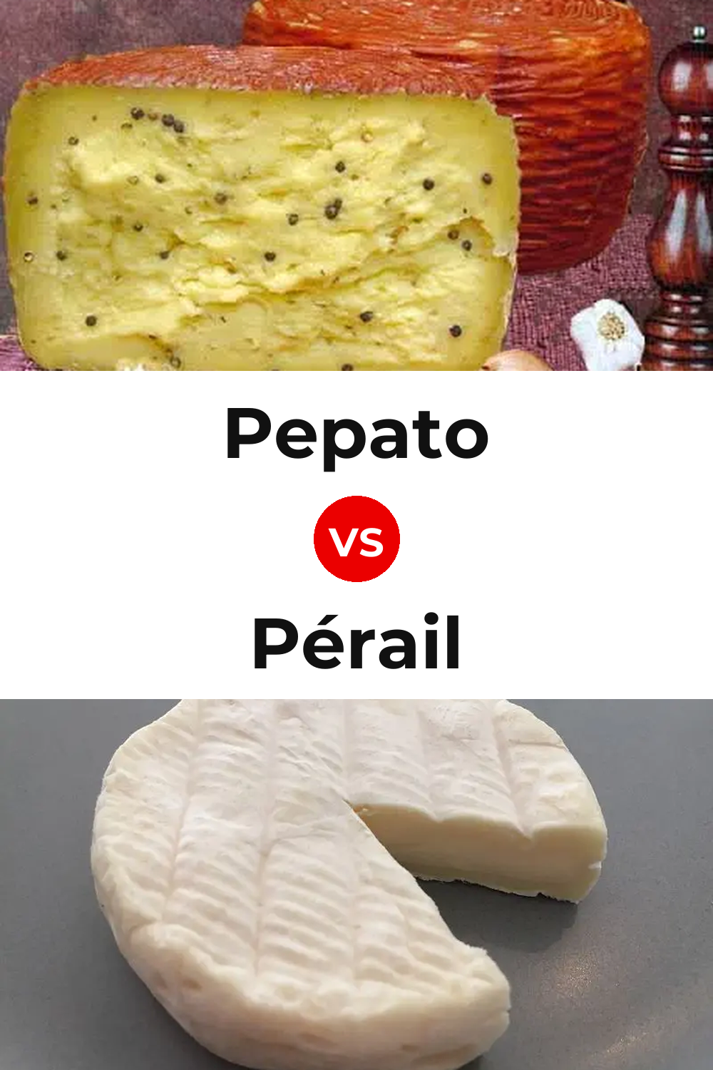 Pepato Cheese vs Pérail Cheese Pinterest comparison