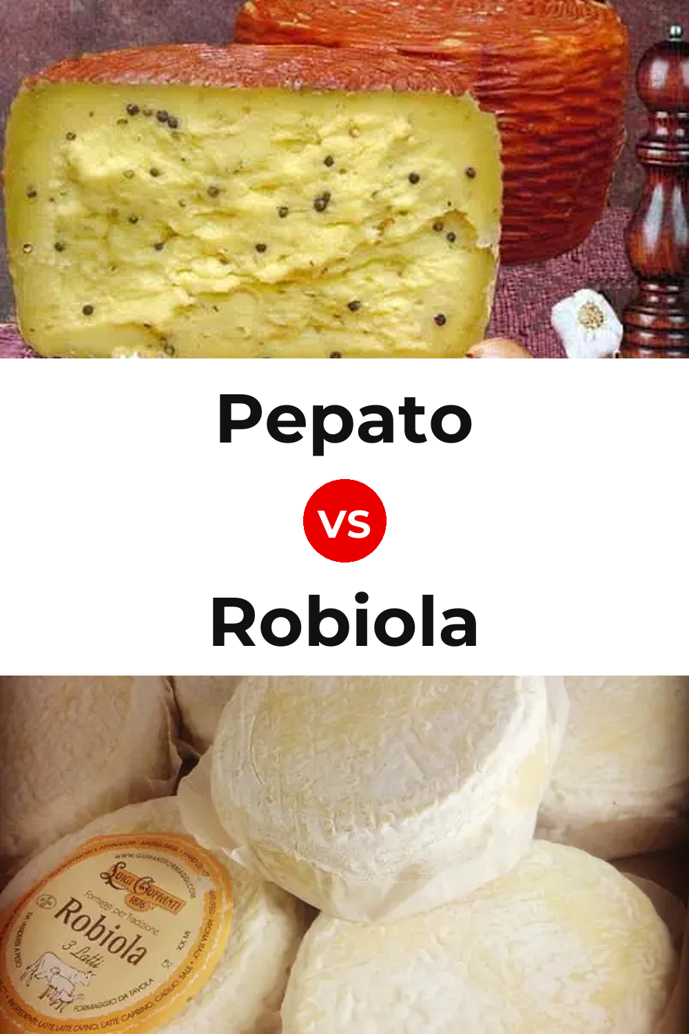 Pepato Cheese vs Robiola Cheese Pinterest comparison