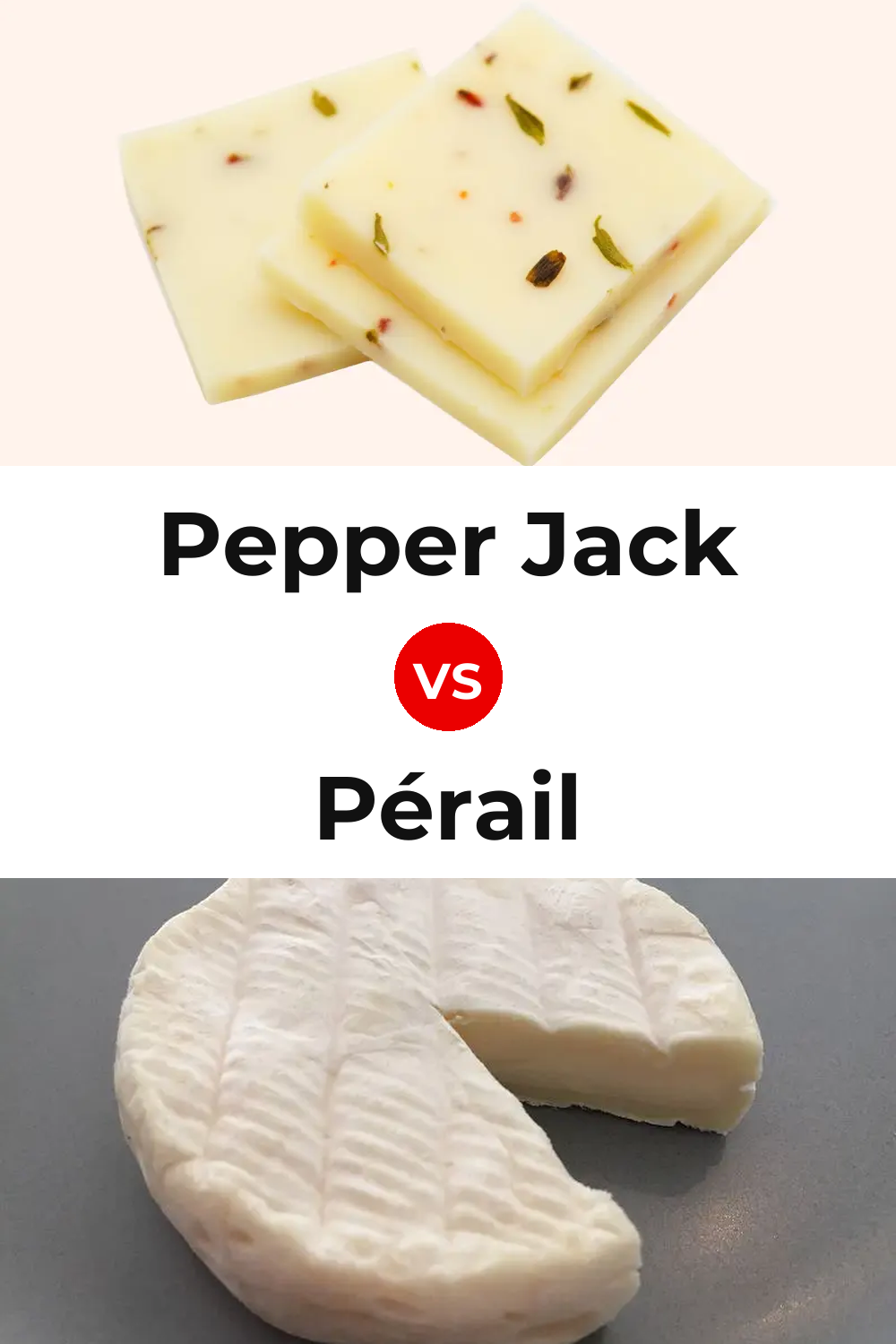 Pepper Jack Cheese vs Pérail Cheese Pinterest comparison