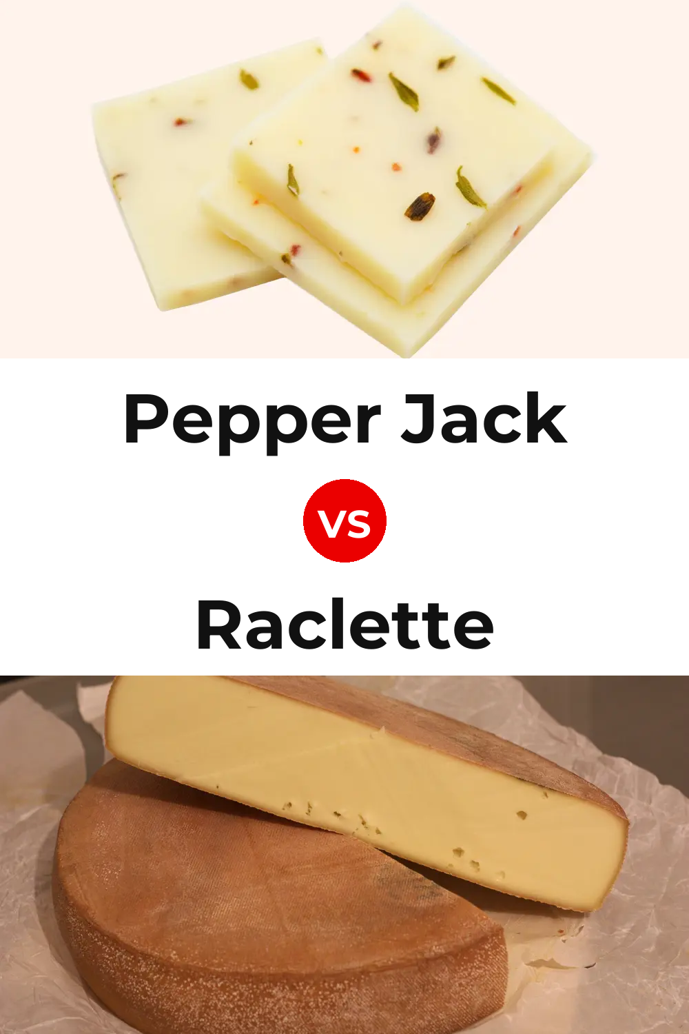 Pepper Jack Cheese vs Raclette Cheese Pinterest comparison