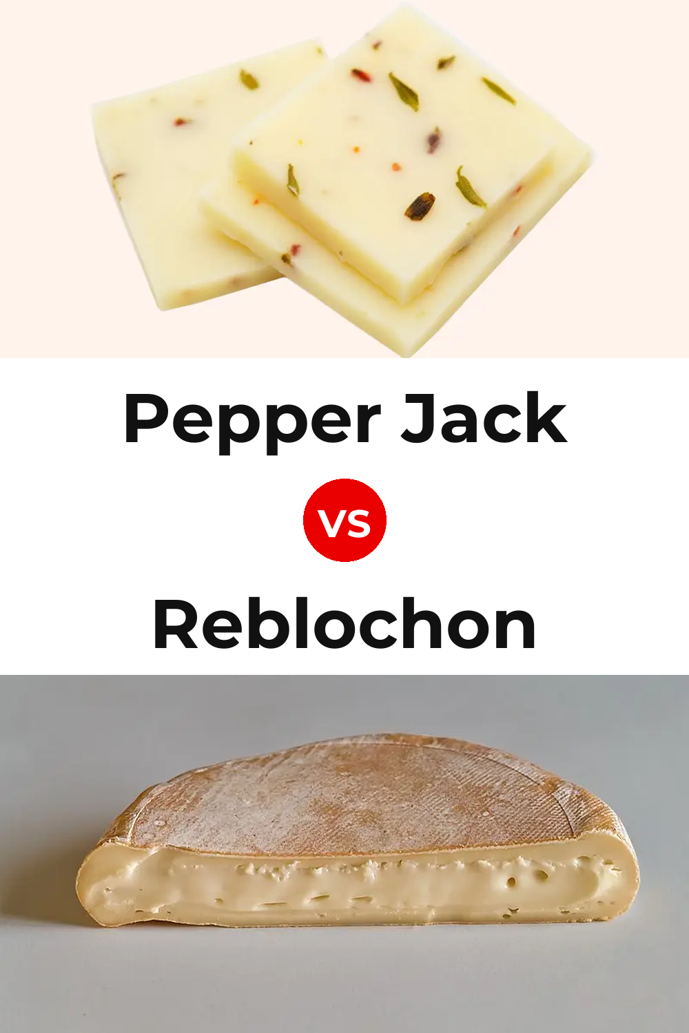 Pepper Jack Cheese vs Reblochon Cheese Pinterest comparison