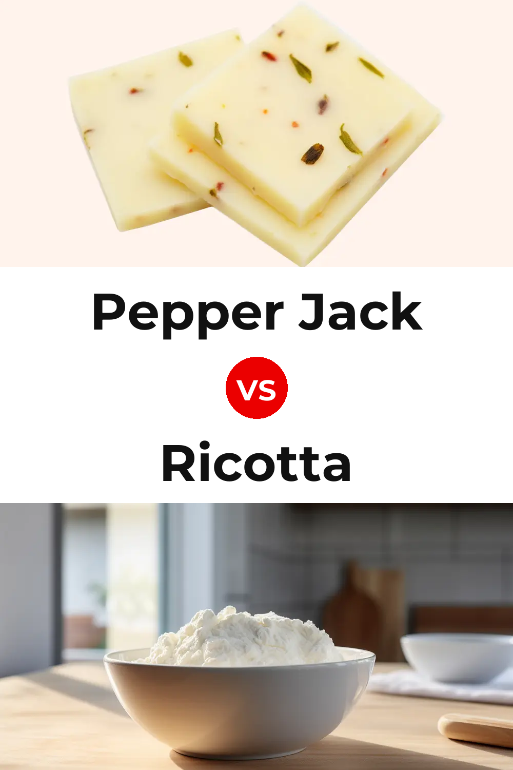 Pepper Jack Cheese vs Ricotta Cheese Pinterest comparison