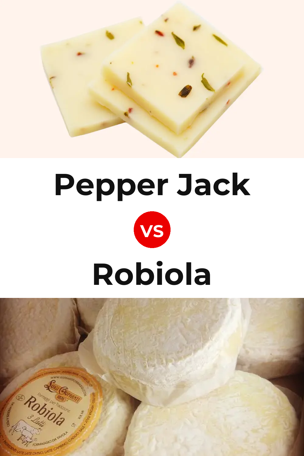 Pepper Jack Cheese vs Robiola Cheese Pinterest comparison