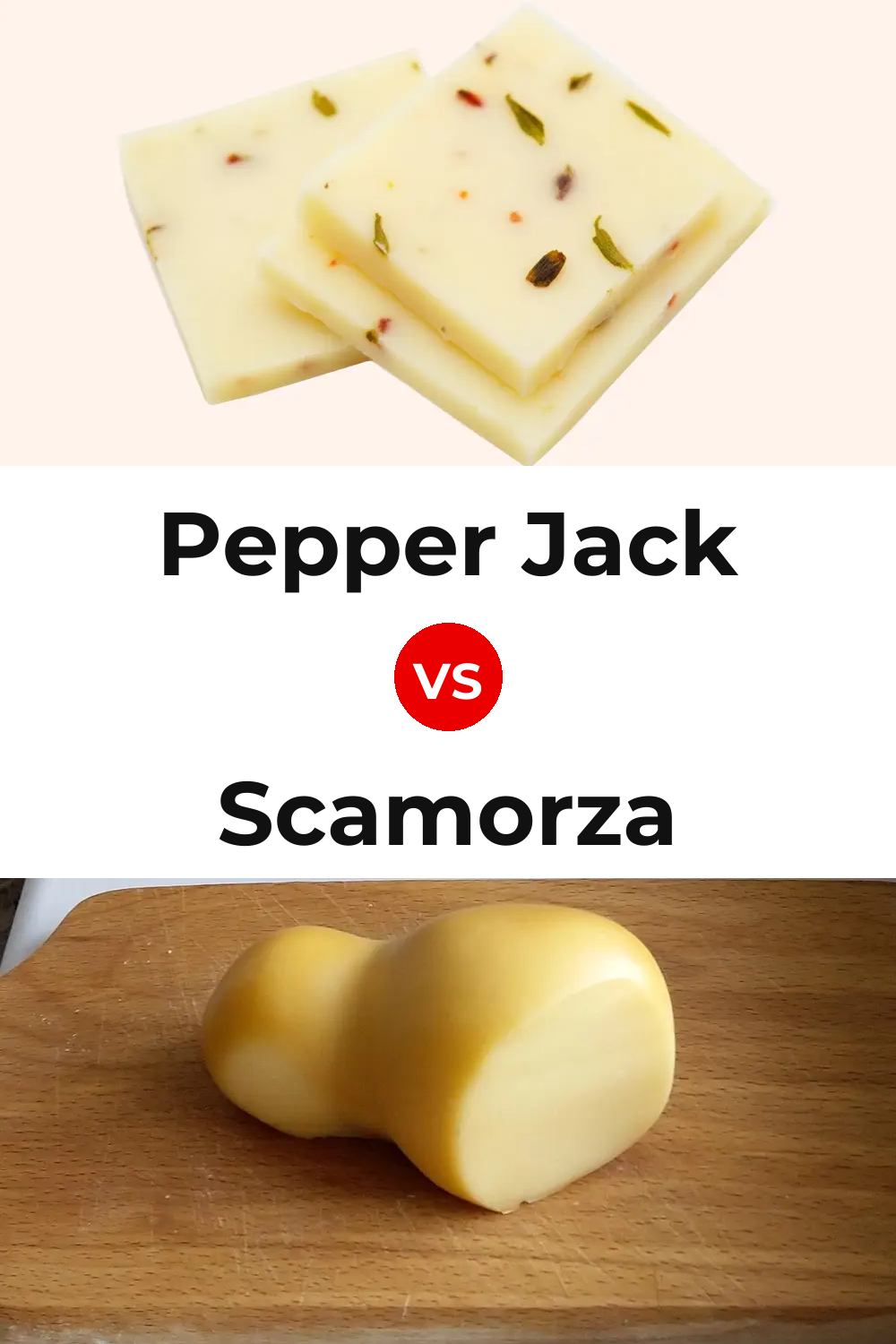 Pepper Jack Cheese vs Scamorza Cheese Pinterest comparison