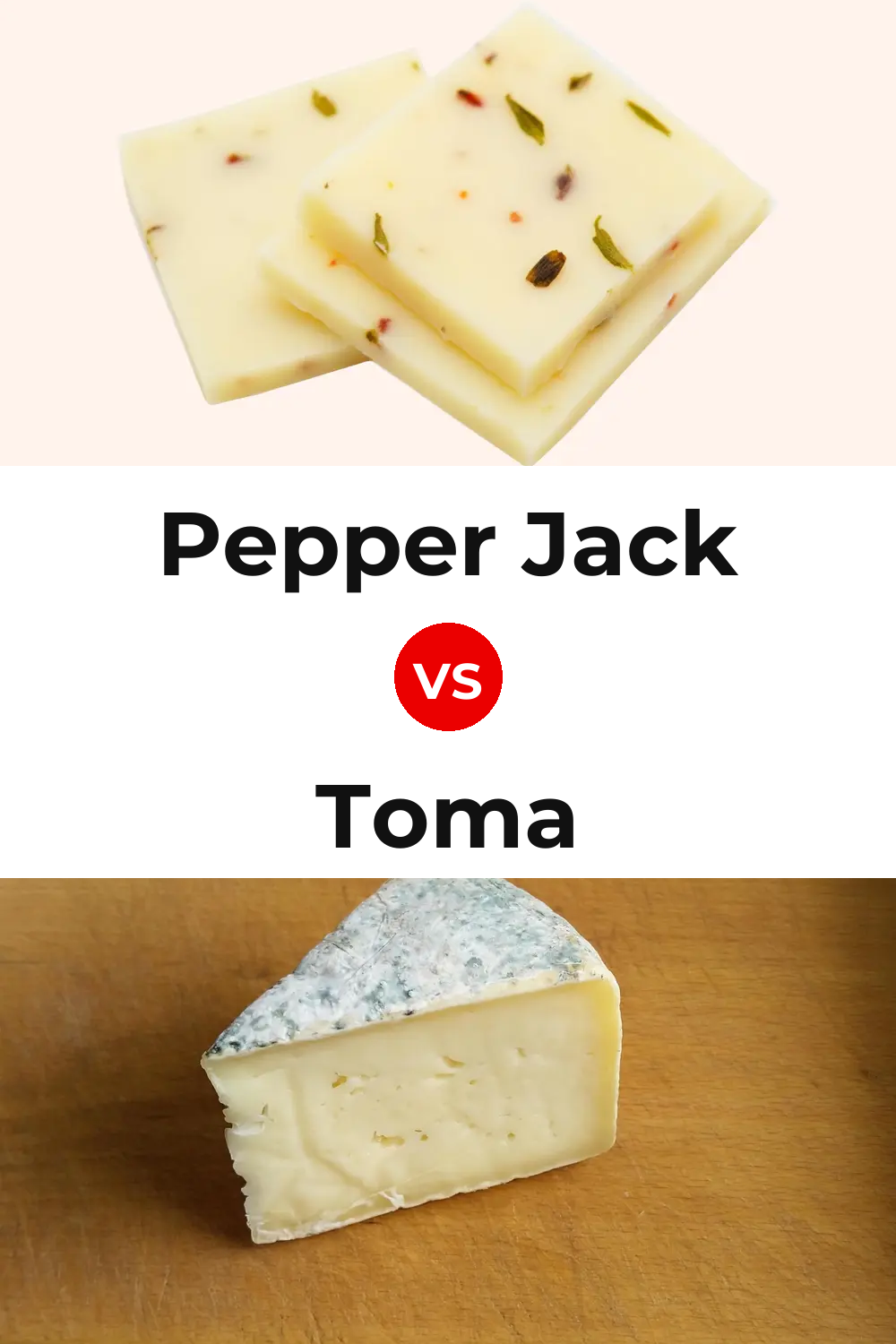 Pepper Jack Cheese vs Toma Cheese Pinterest comparison