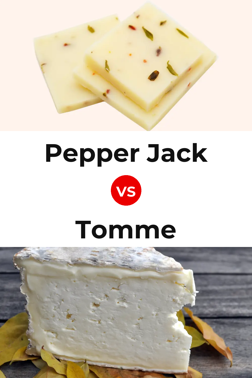 Pepper Jack Cheese vs Tomme Cheese Pinterest comparison