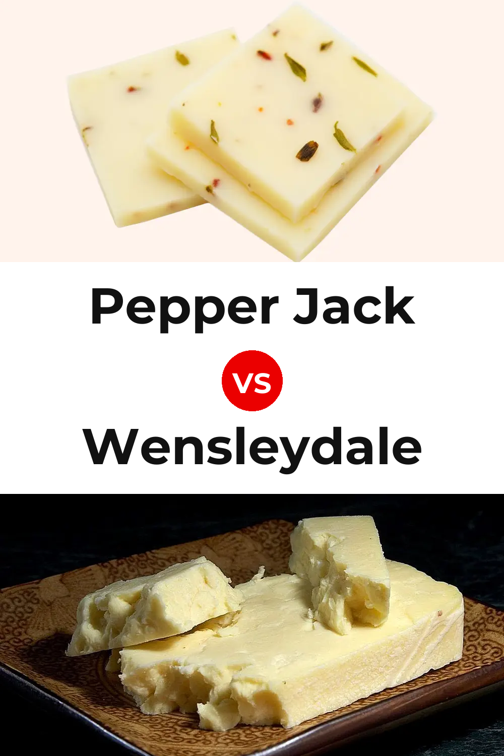 Pepper Jack Cheese vs Wensleydale Cheese Pinterest comparison