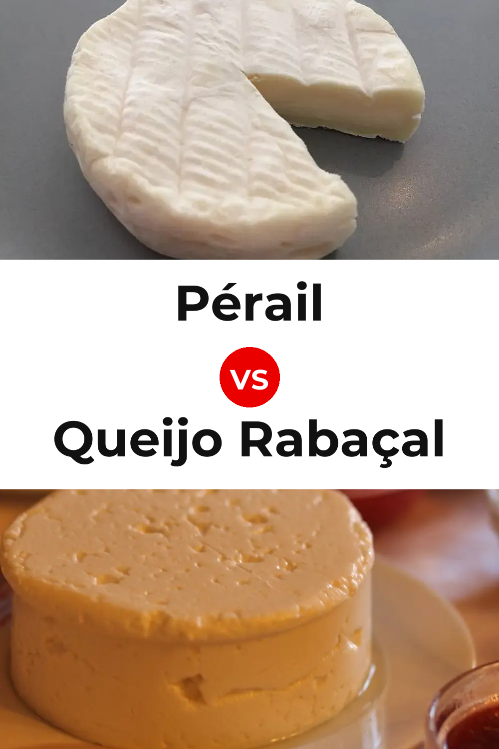 Pérail Cheese vs Queijo Rabaçal Pinterest comparison