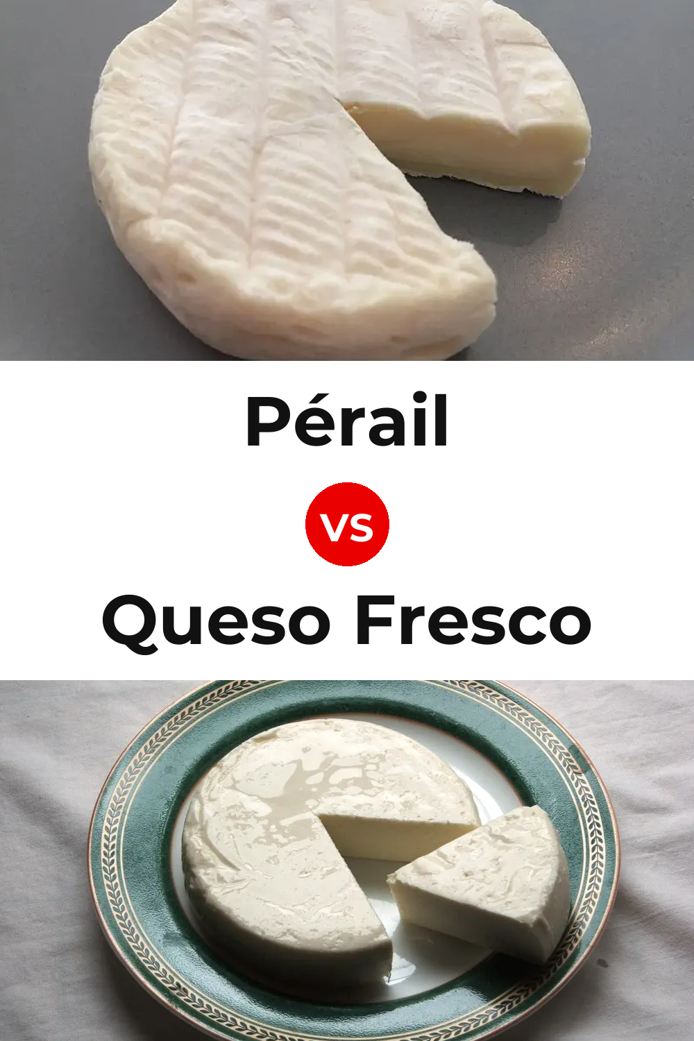 Pérail Cheese vs Queso Fresco Pinterest comparison
