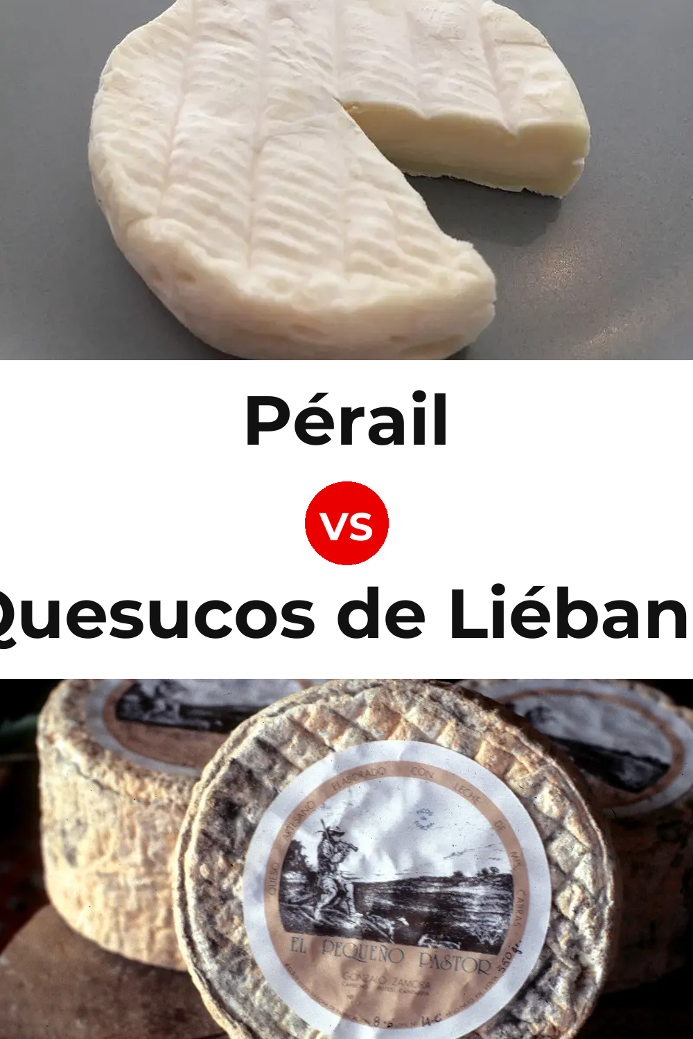 Pérail Cheese vs Quesucos de Liébana Cheese Pinterest comparison