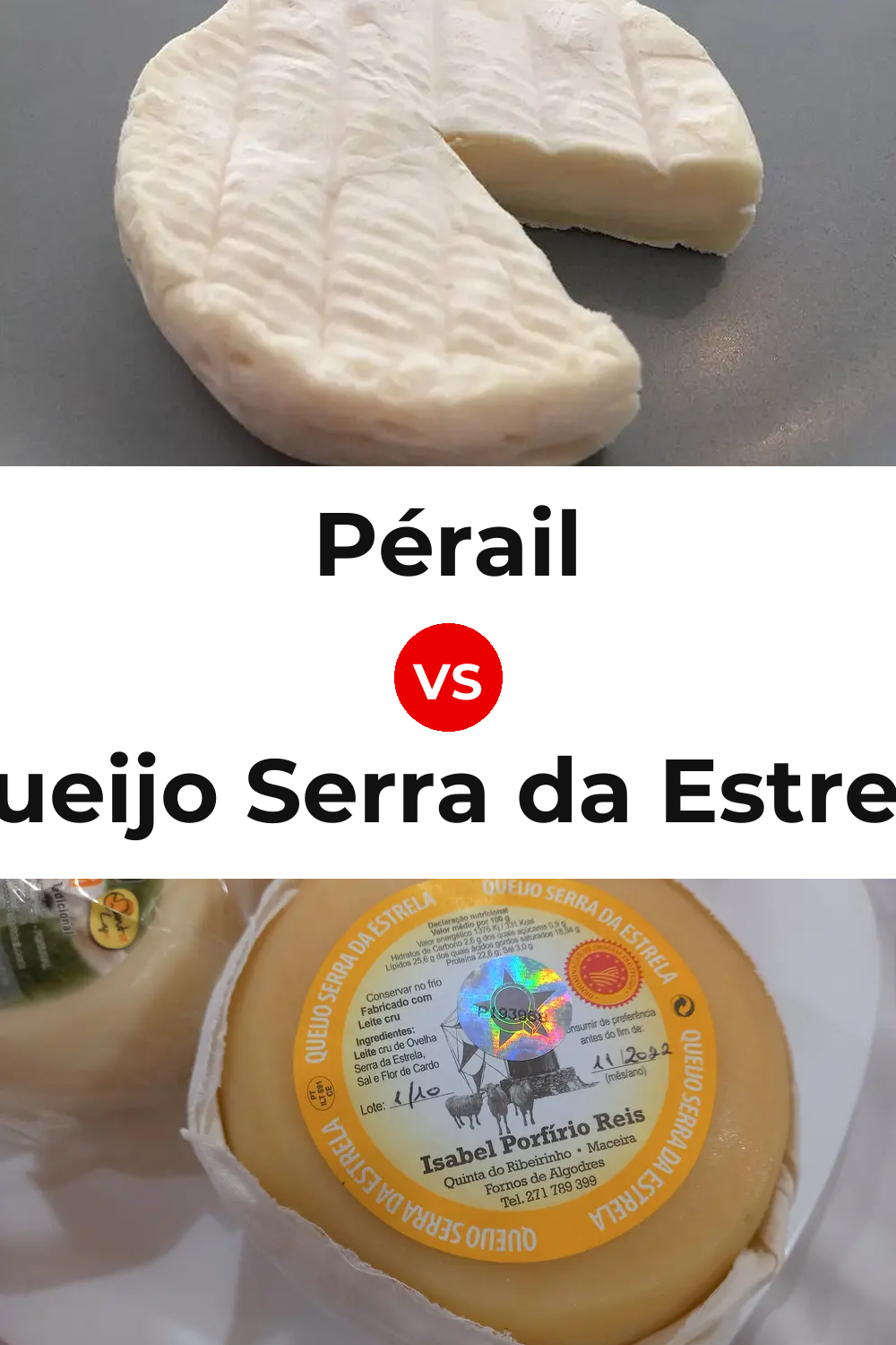 Pérail Cheese vs Queijo Serra da Estrela Pinterest comparison