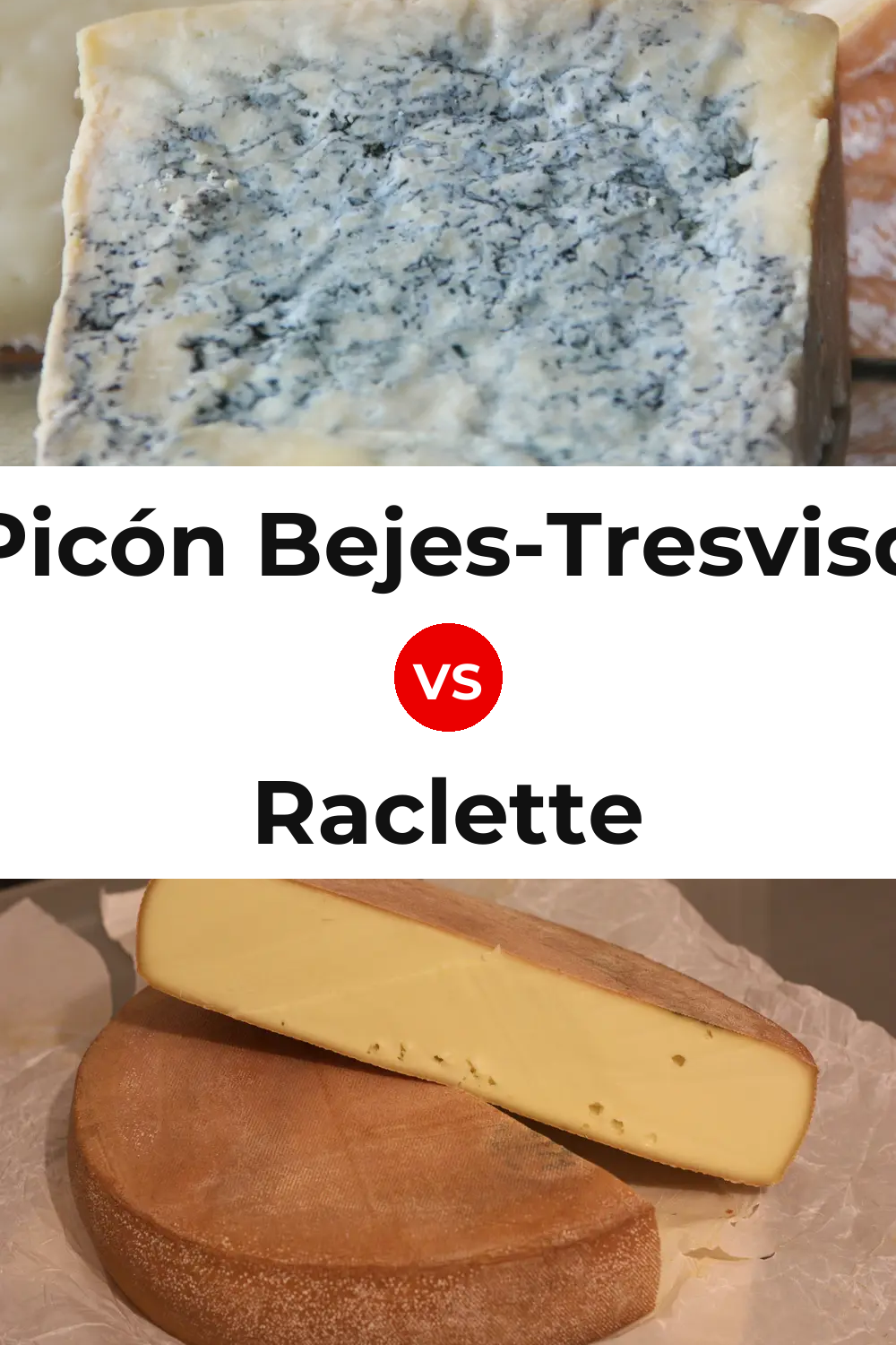 Picón Bejes-Tresviso Cheese vs Raclette Cheese Pinterest comparison