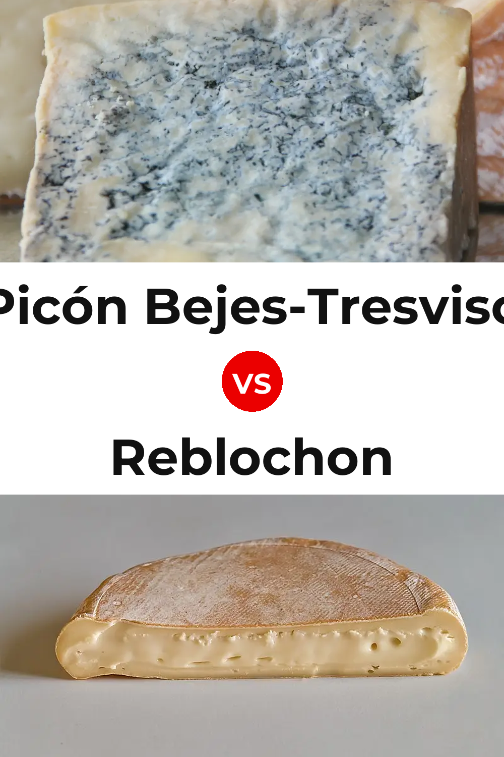 Picón Bejes-Tresviso Cheese vs Reblochon Cheese Pinterest comparison