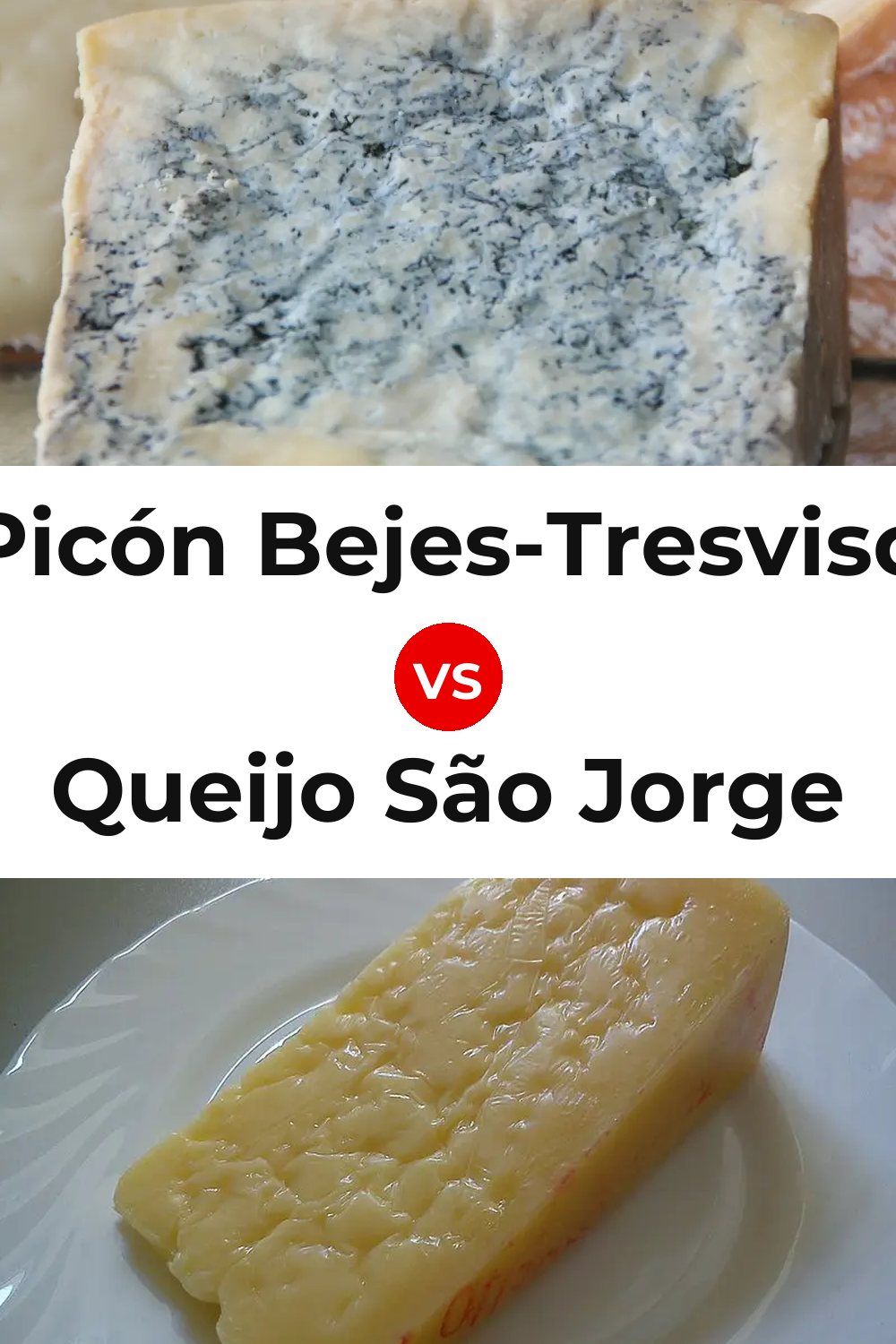 Picón Bejes-Tresviso Cheese vs Queijo São Jorge Pinterest comparison