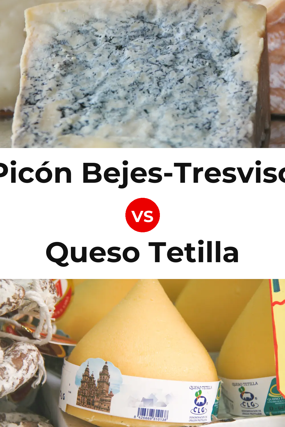 Picón Bejes-Tresviso Cheese vs Queso Tetilla Pinterest comparison