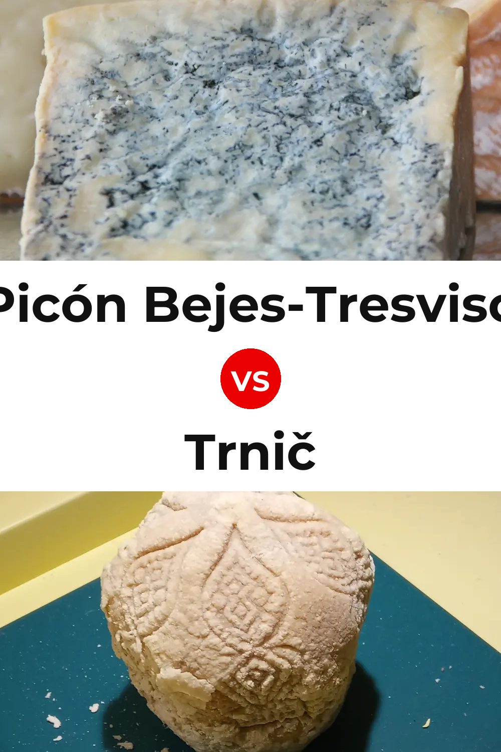 Picón Bejes-Tresviso Cheese vs Trnič Cheese Pinterest comparison