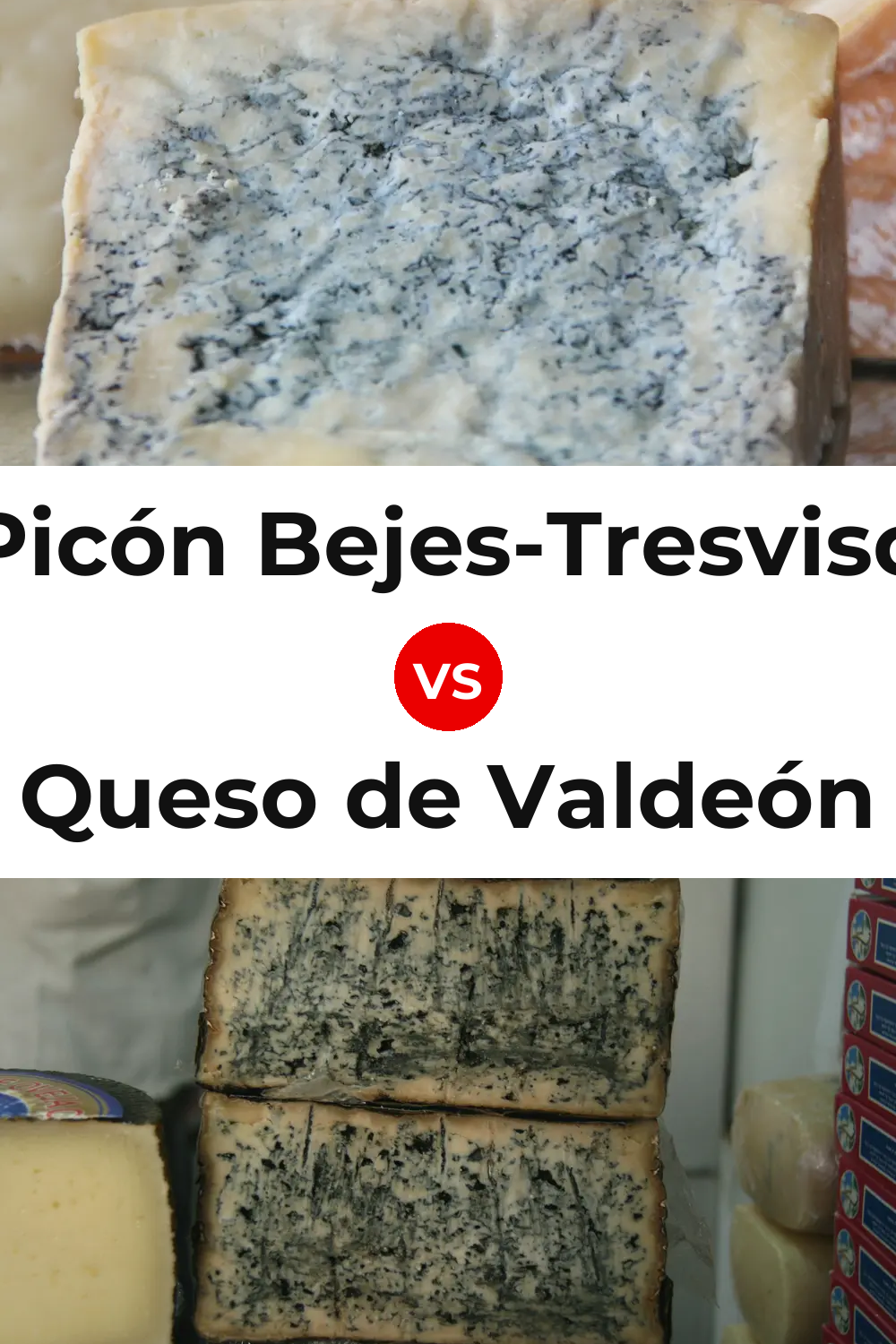Picón Bejes-Tresviso Cheese vs Queso de Valdeón Pinterest comparison