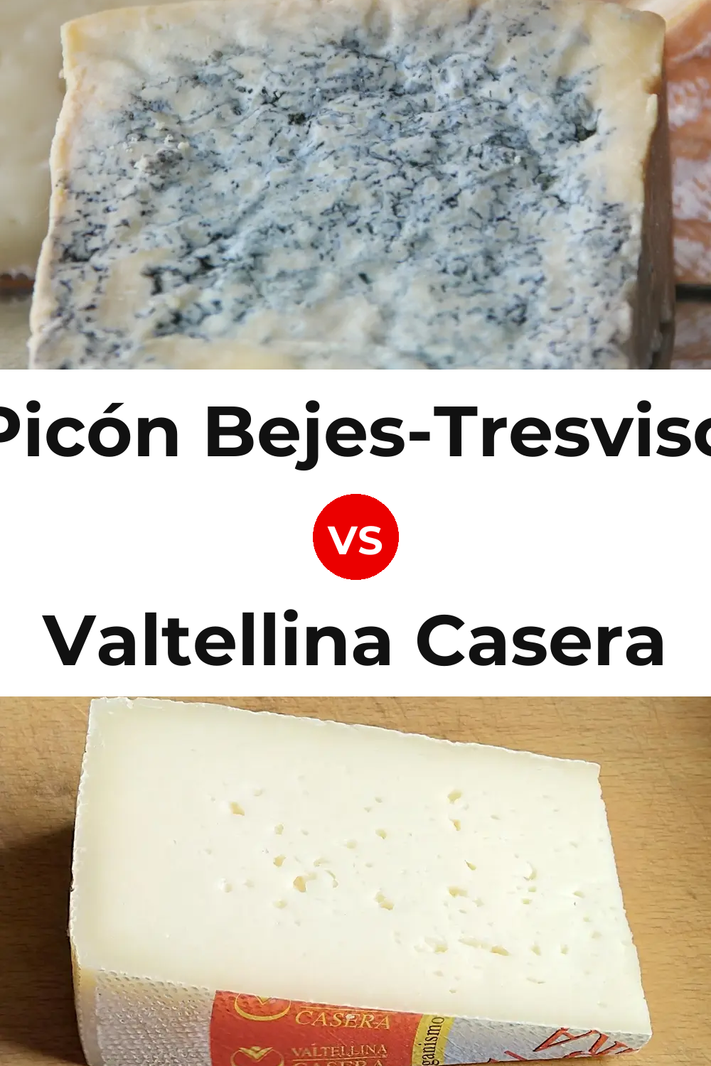 Picón Bejes-Tresviso Cheese vs Valtellina Casera Cheese Pinterest comparison