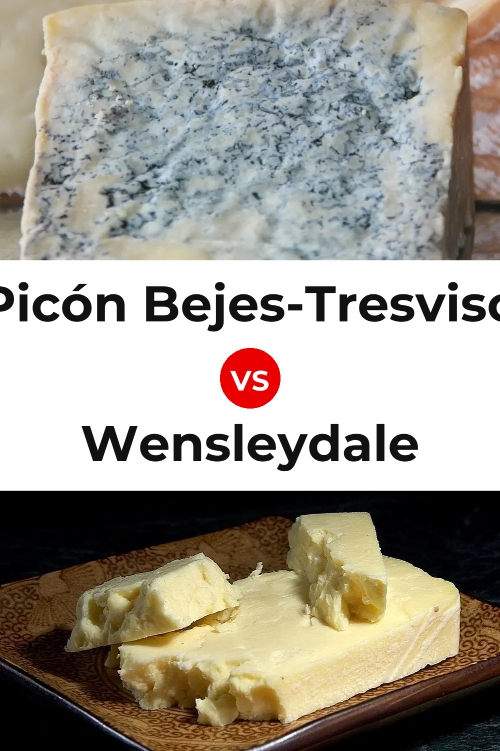 Picón Bejes-Tresviso Cheese vs Wensleydale Cheese Pinterest comparison