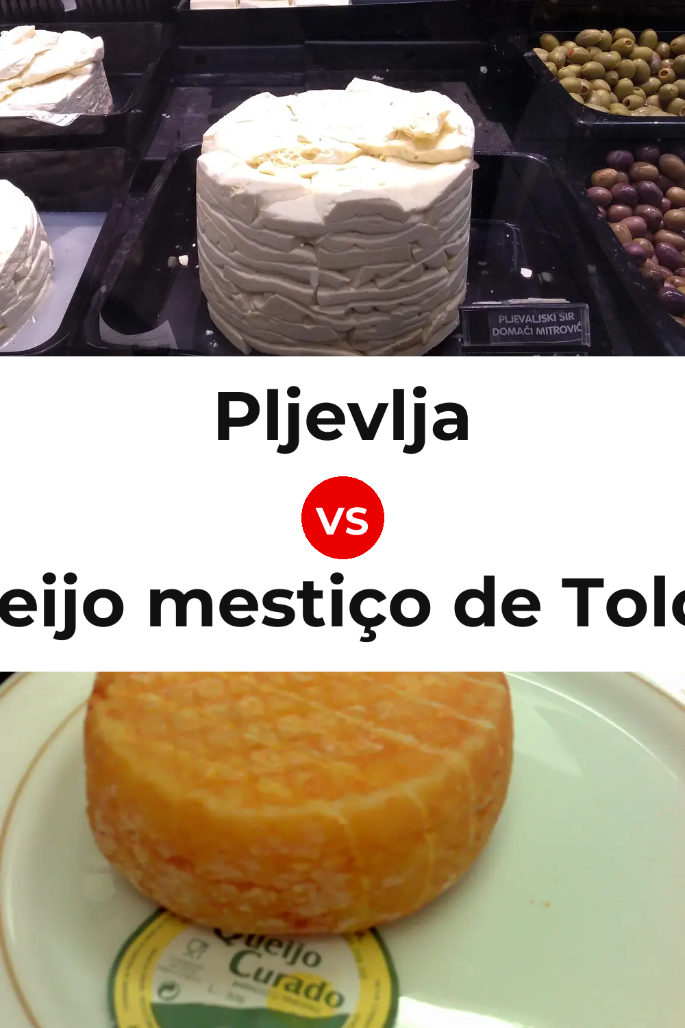 Pljevlja Cheese vs Queijo mestiço de Tolosa Pinterest comparison