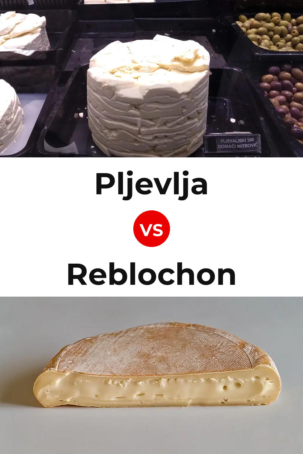 Pljevlja Cheese vs Reblochon Cheese Pinterest comparison