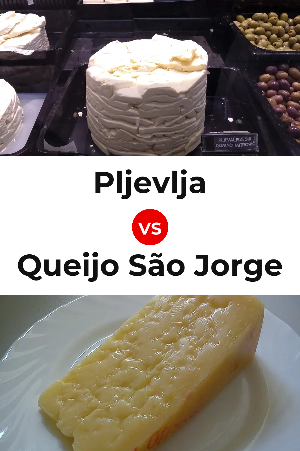 Pljevlja Cheese vs Queijo São Jorge Pinterest comparison