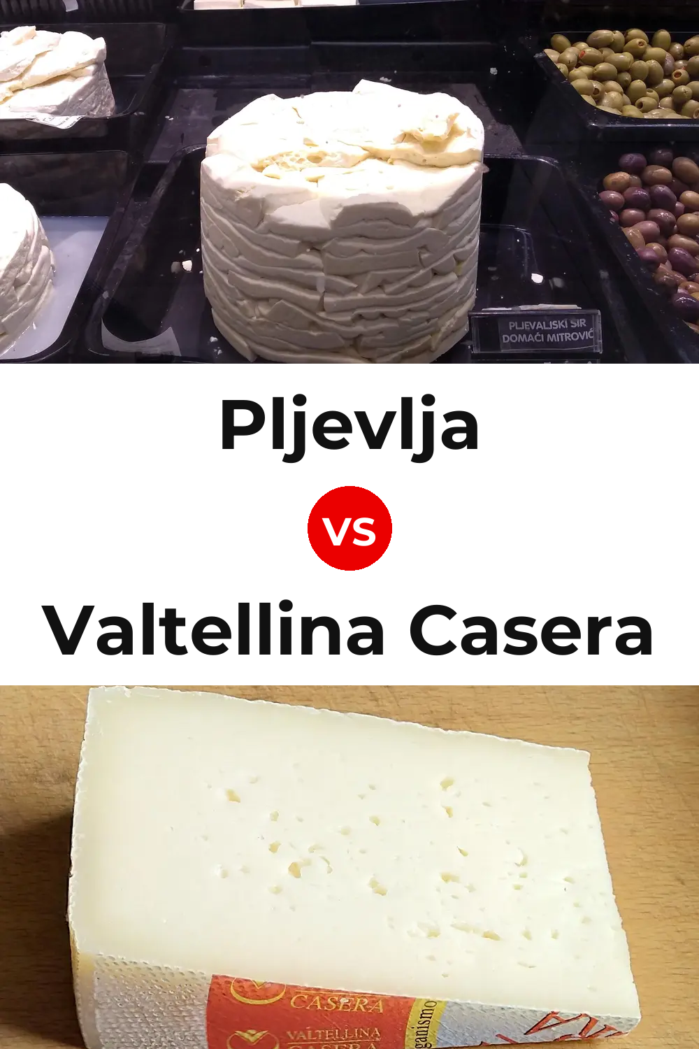 Pljevlja Cheese vs Valtellina Casera Cheese Pinterest comparison