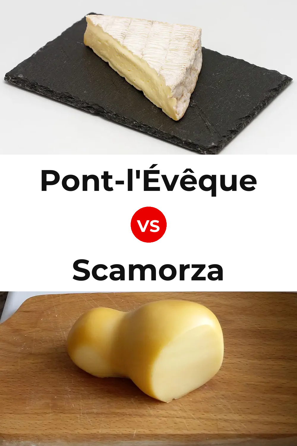 Pont-l'Évêque Cheese vs Scamorza Cheese Pinterest comparison