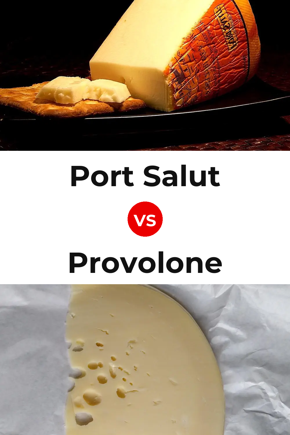 Port Salut Cheese vs Provolone Cheese Pinterest comparison
