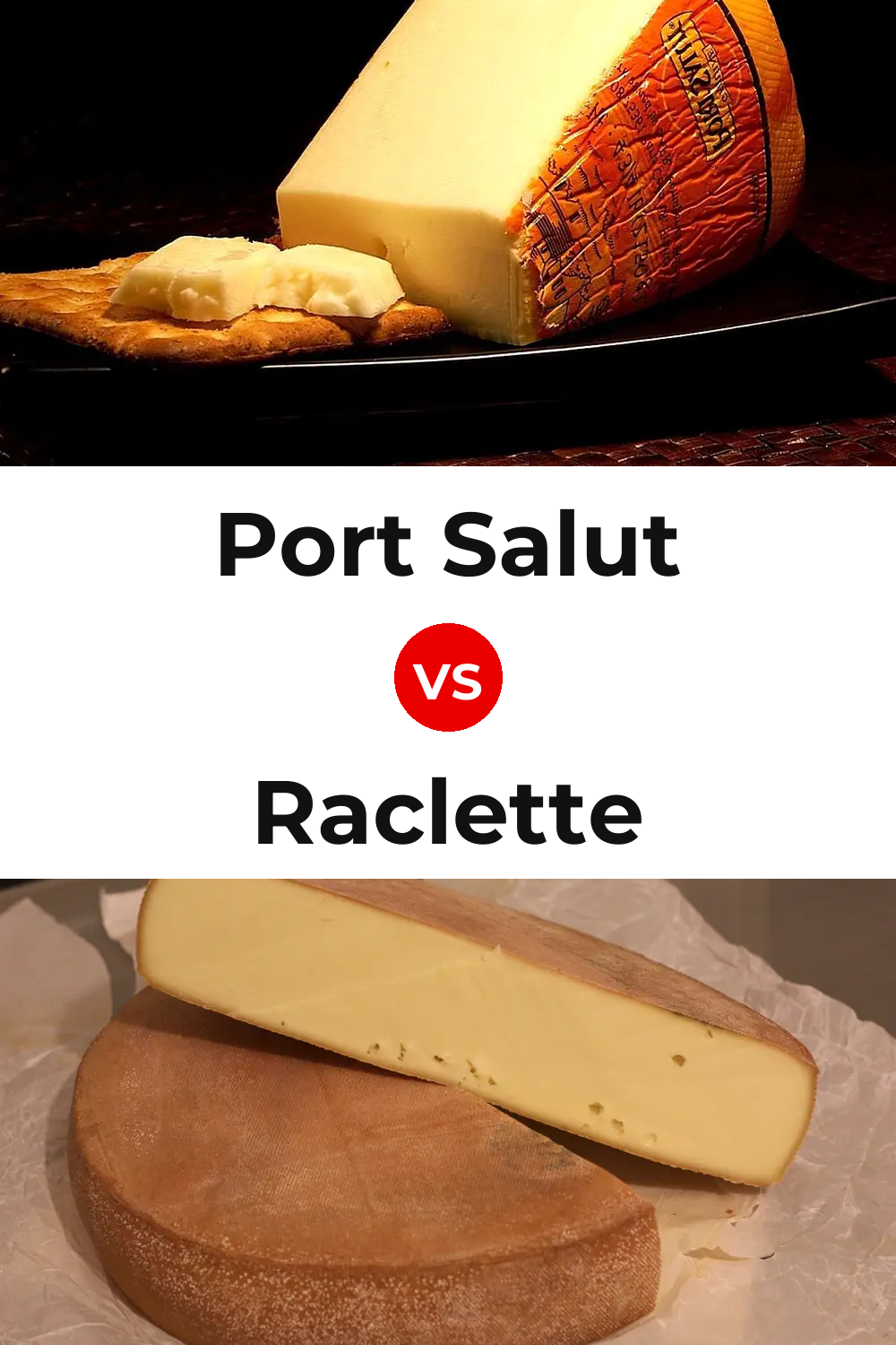 Port Salut Cheese vs Raclette Cheese Pinterest comparison