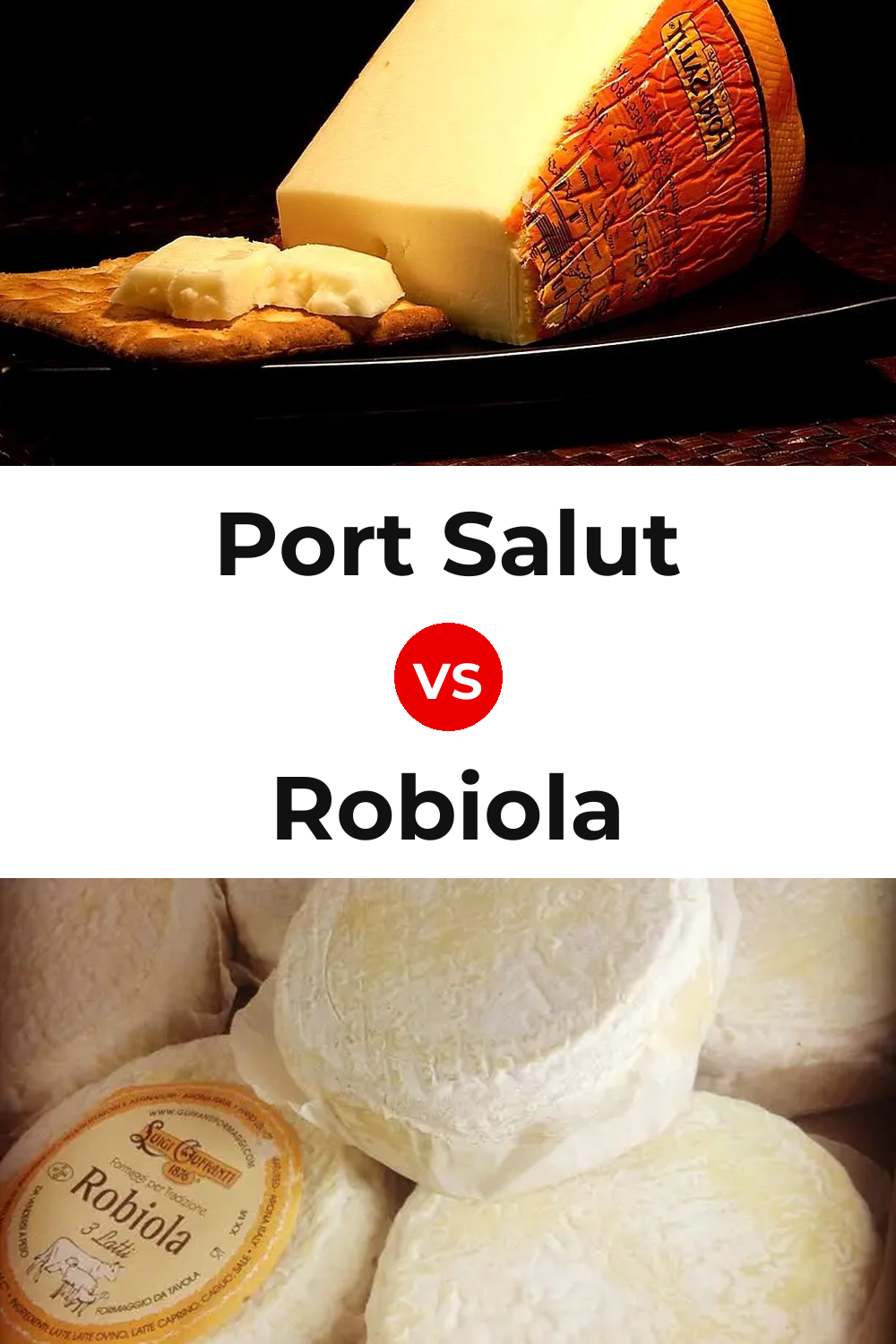 Port Salut Cheese vs Robiola Cheese Pinterest comparison