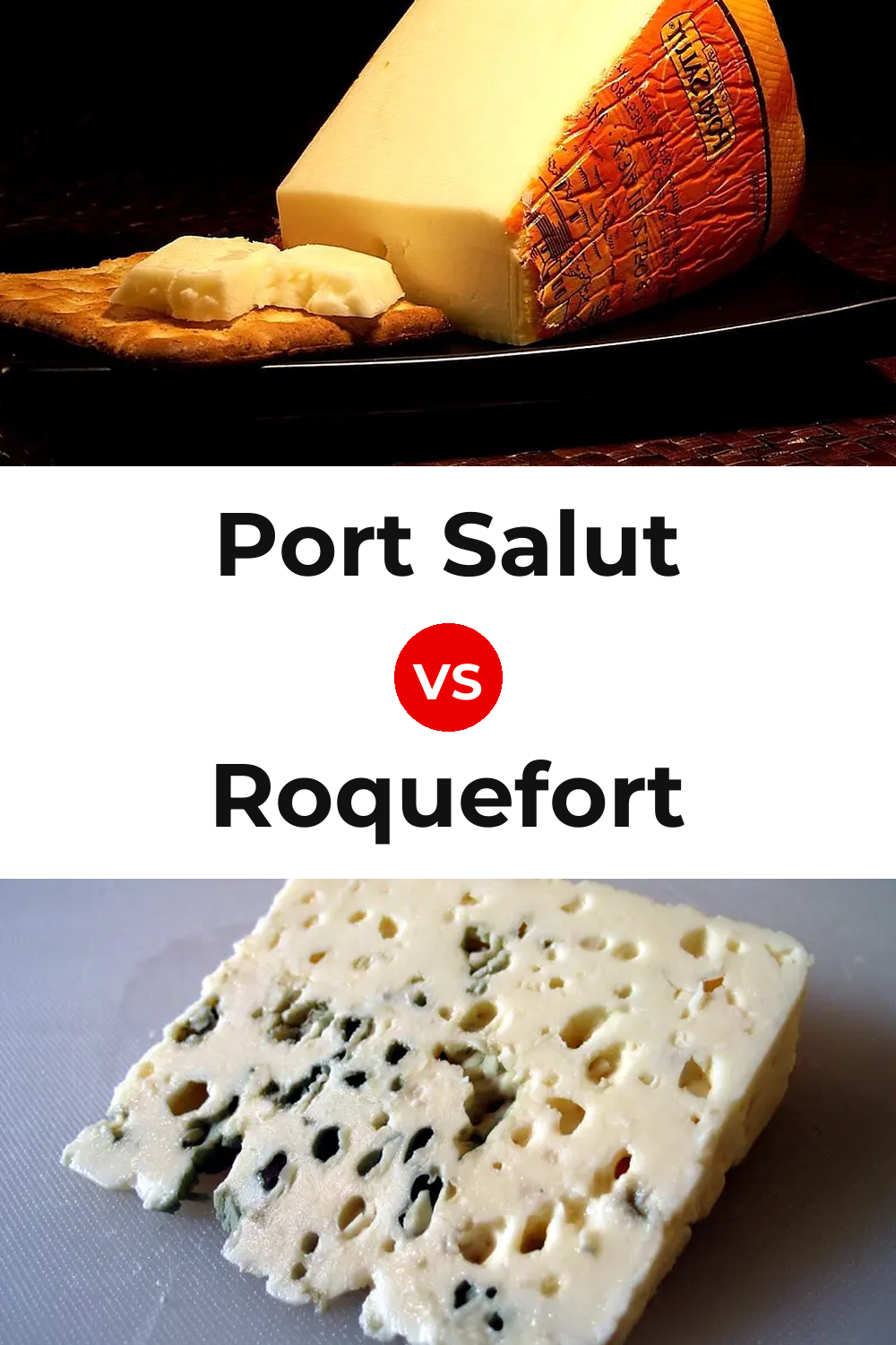 Port Salut Cheese vs Roquefort Cheese Pinterest comparison