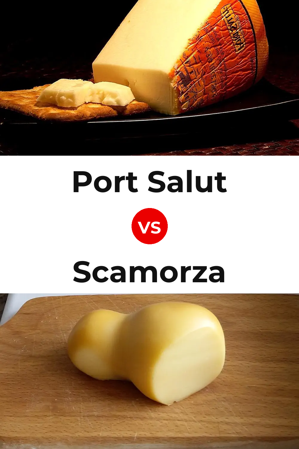 Port Salut Cheese vs Scamorza Cheese Pinterest comparison